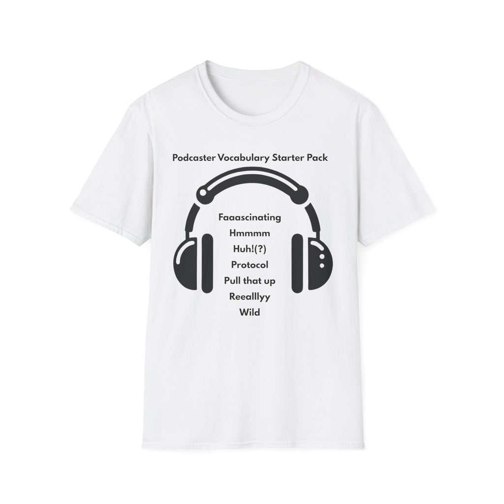 The Podcaster Wannabe Tee