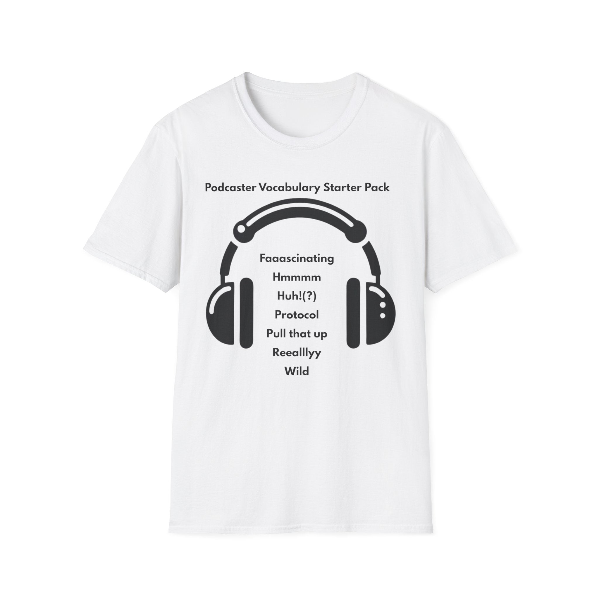 The Podcaster Wannabe Tee