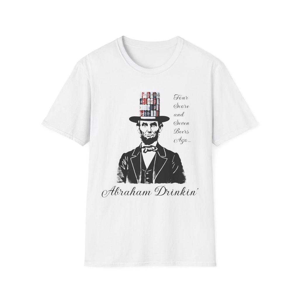 The Abe Drinkin' Four Score and Seven Beers Ago Tee