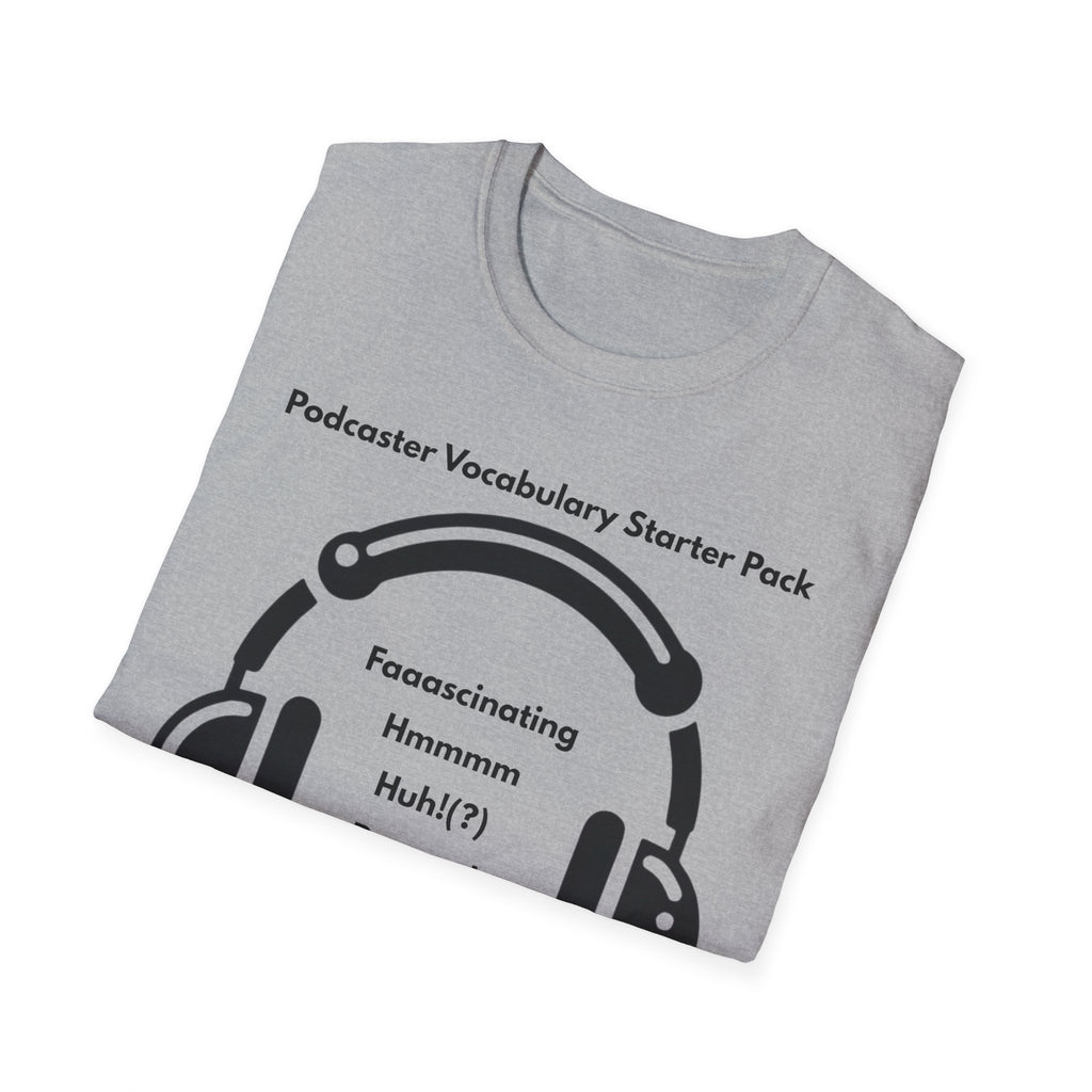 The Podcaster Wannabe Tee