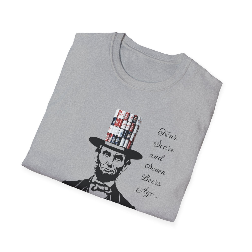 The Abe Drinkin' Four Score and Seven Beers Ago Tee