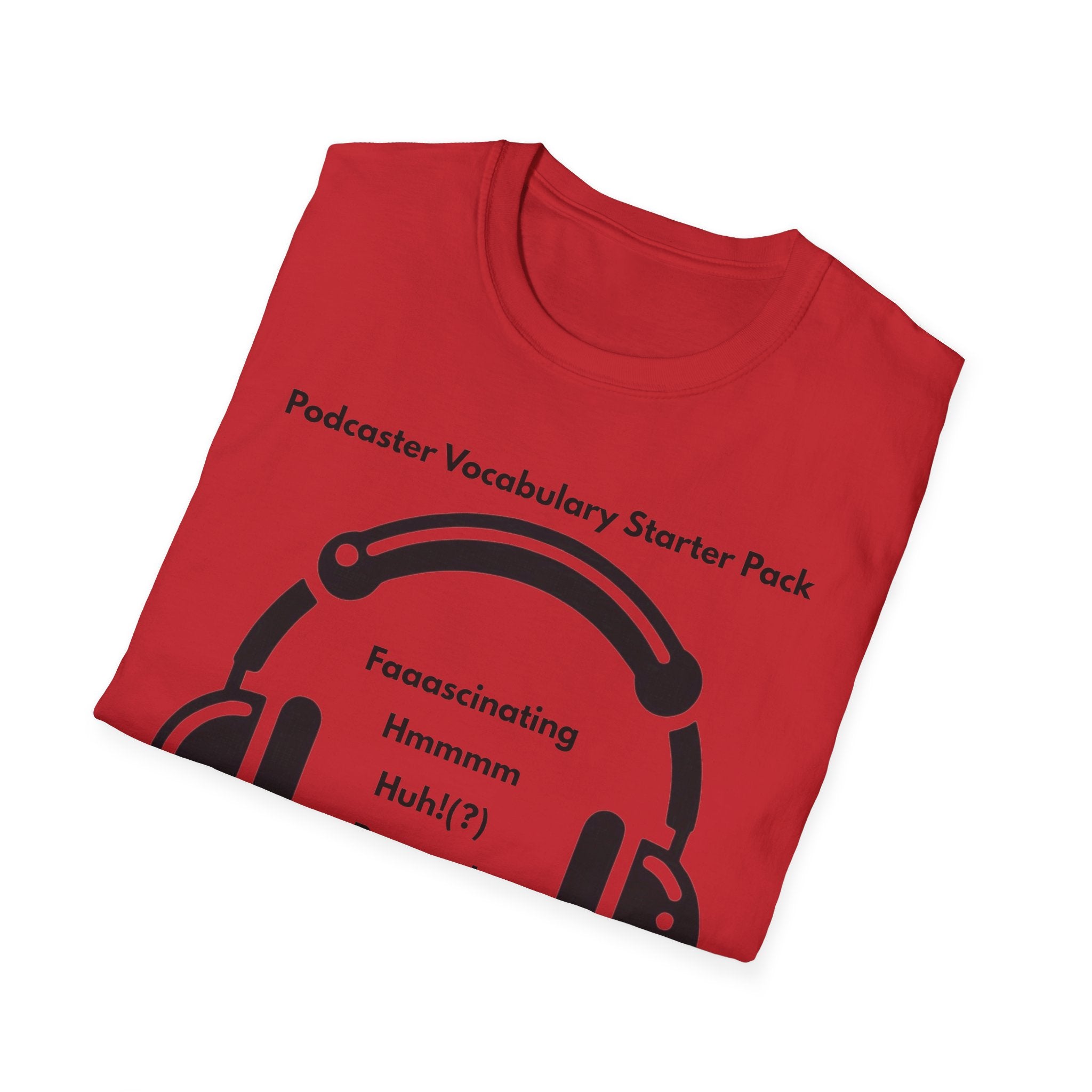 The Podcaster Wannabe Tee