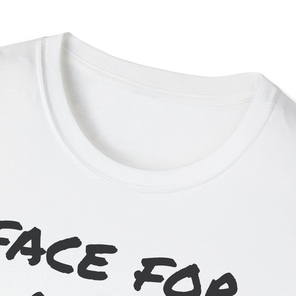 The Face For Radio Confidence Tee